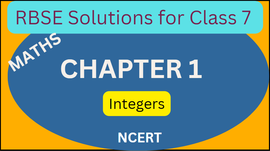 RBSE Solutions For Class 7 MATHS Chapter 1 – Integers