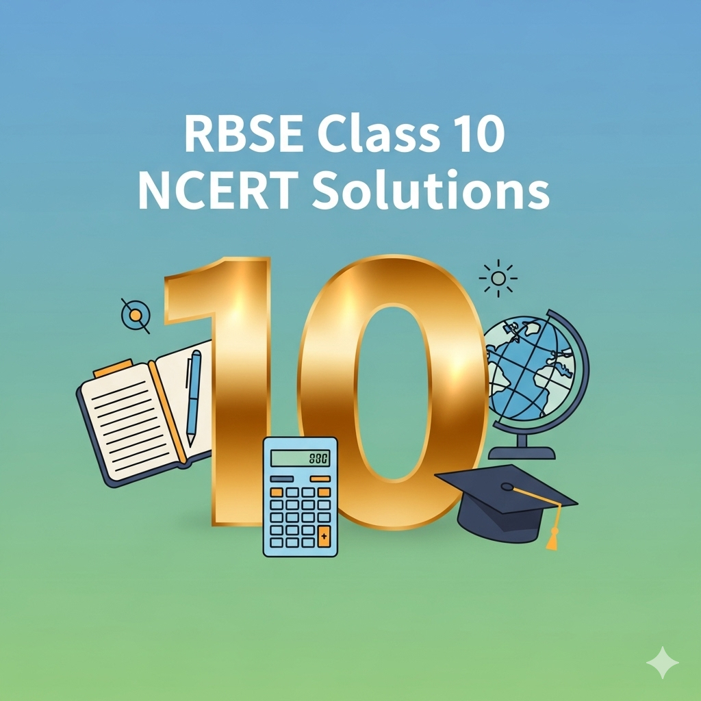 RBSE Class 10 Solutions - Free NCERT Solutions for All Subjects