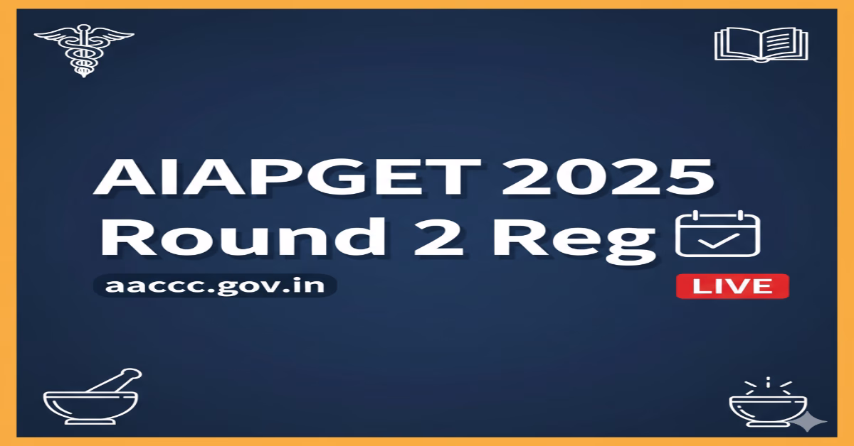AIAPGET 2025 Round 2 Counselling