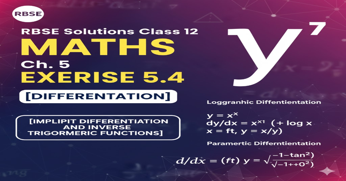 Rbse Solutions Class 12 Maths Chapter 5 Exercise 5.4: Differentiation