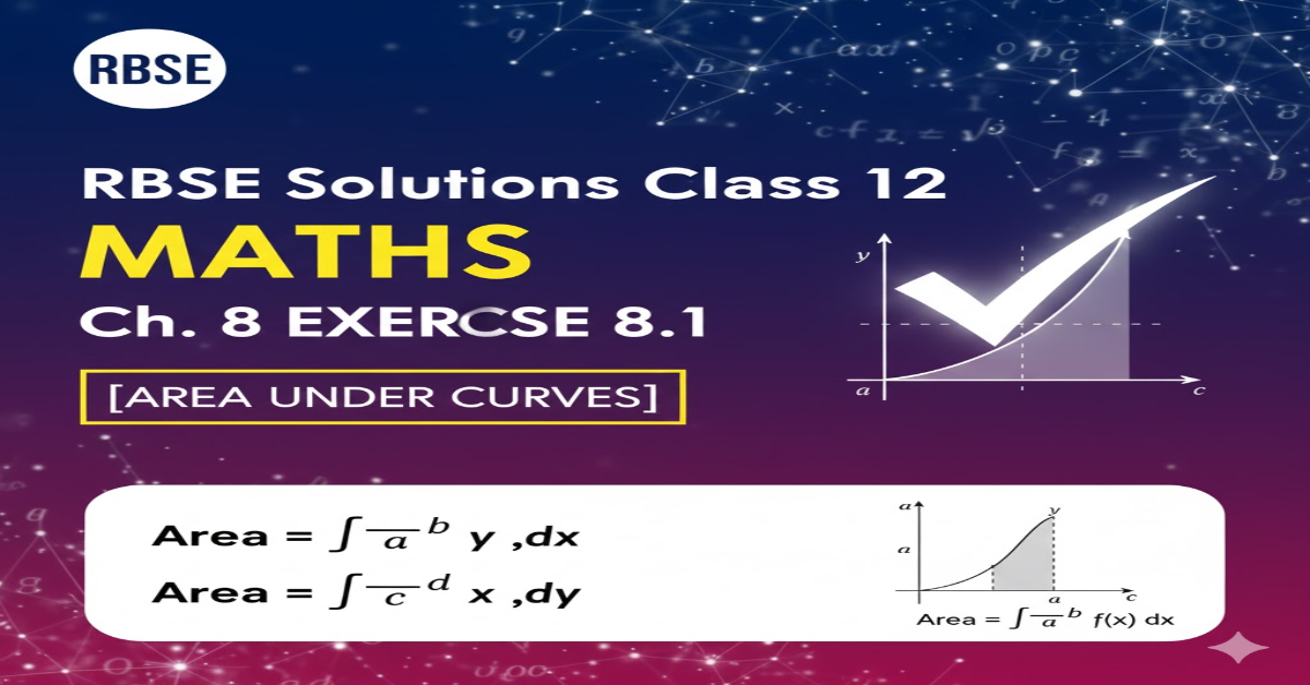 Rbse Solutions Class 12 Maths Chapter 8 Exercise 8.1 | Area Under Curves