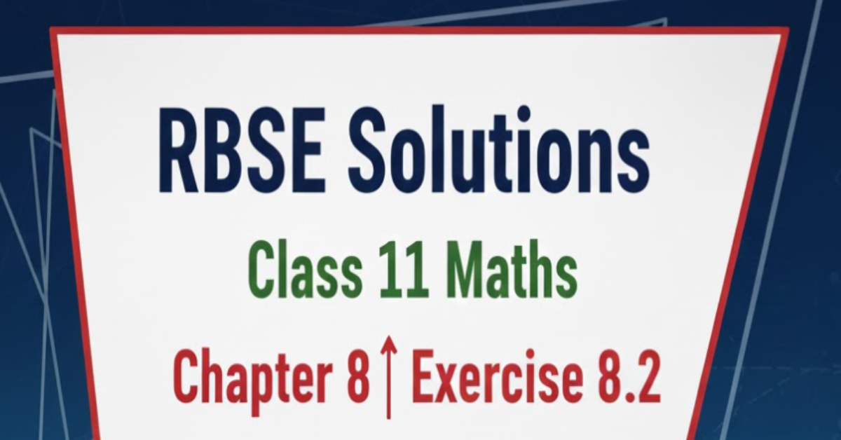 Rbse Solutions for Class 11 maths Exercise 8.2 | Geometric Progression