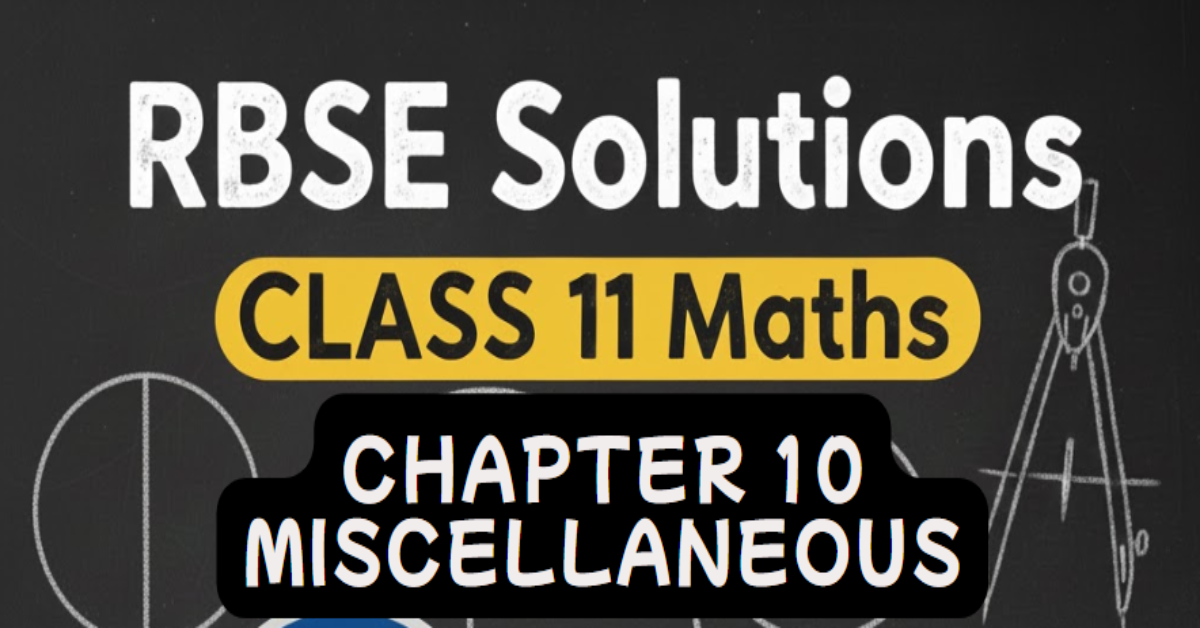 Rbse Solutions for Class 11 maths Chapter 10 Miscellaneous Exercise | Conic Sections