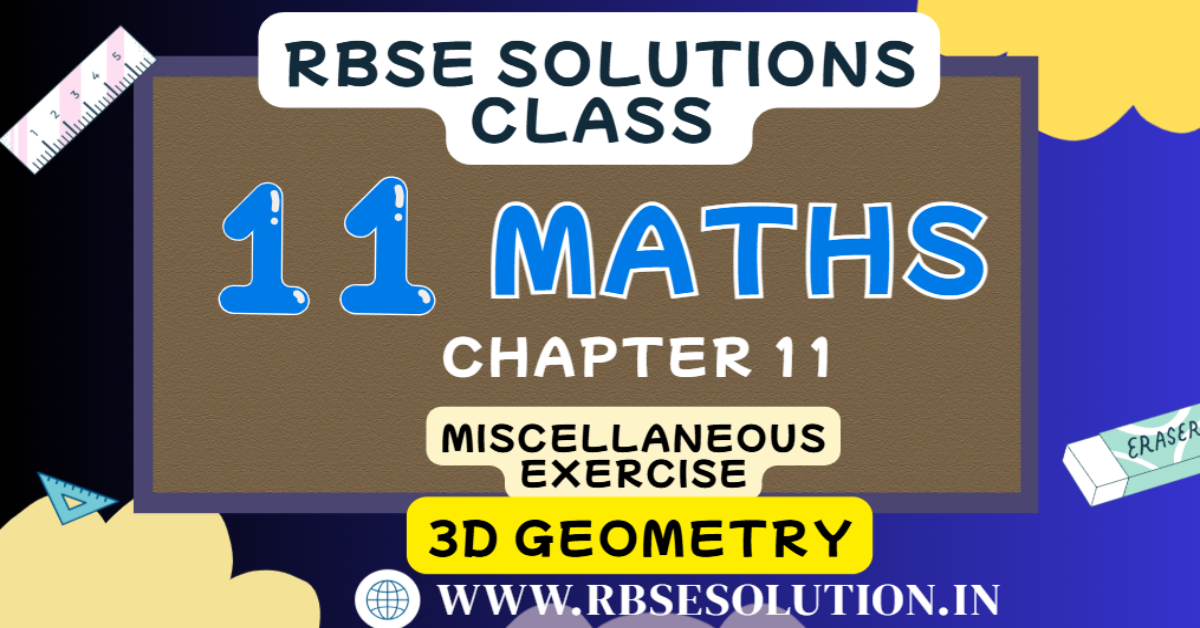 Rbse Solutions for Class 11 maths Chapter 11 Miscellaneous Exercise | 3D Geometry