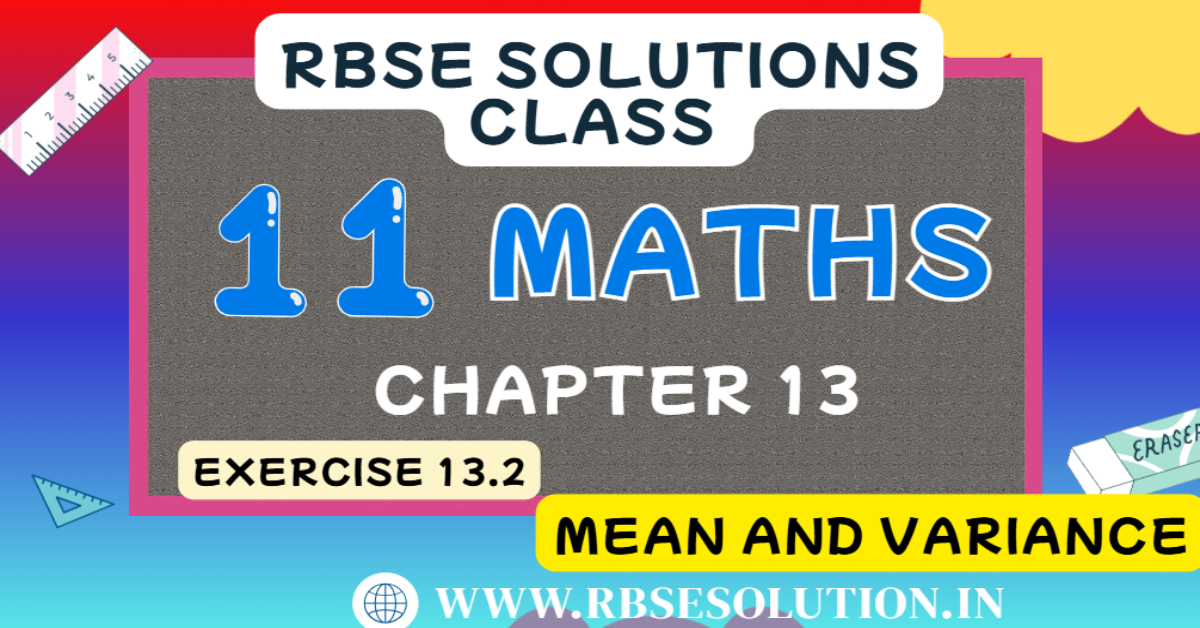 Rbse Solutions for Class 11 maths Chapter 13 Exercise 13.2 | Mean and Variance