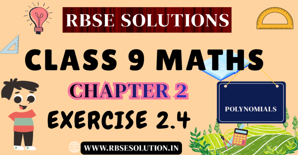 Rbse Solutions for Class 9 Maths Chapter 2 Exercise 2.4