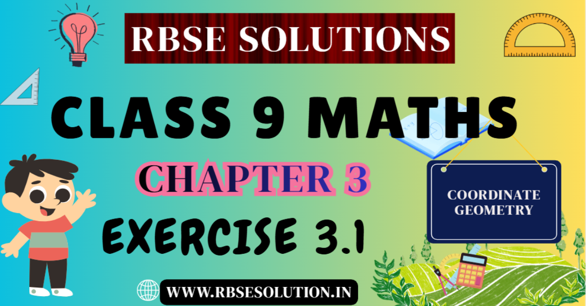 Rbse Solutions for Class 9 Maths Chapter 3 Exercise 3.1| Coordinate Geometry