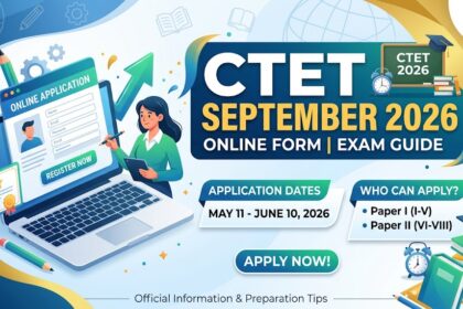 CTET September 2026: Official Notification, Eligibility, and Online Application Guide