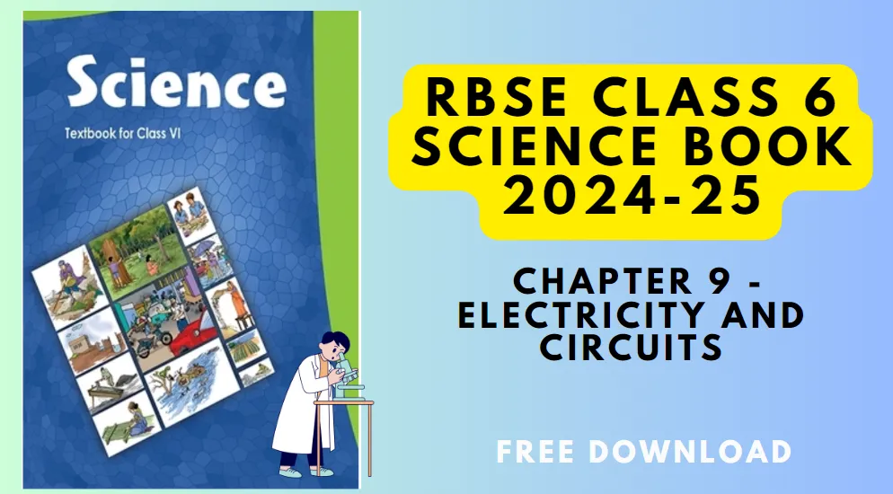 RBSE Class 6 Science Chapter 9 pdf : Electricity and Circuits (विद्युत और परिपथ) RBSE Class 6 Science Chapter 9 pdf : Electricity and Circuits (विद्युत और परिपथ)